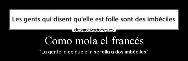 Como mola el francés -