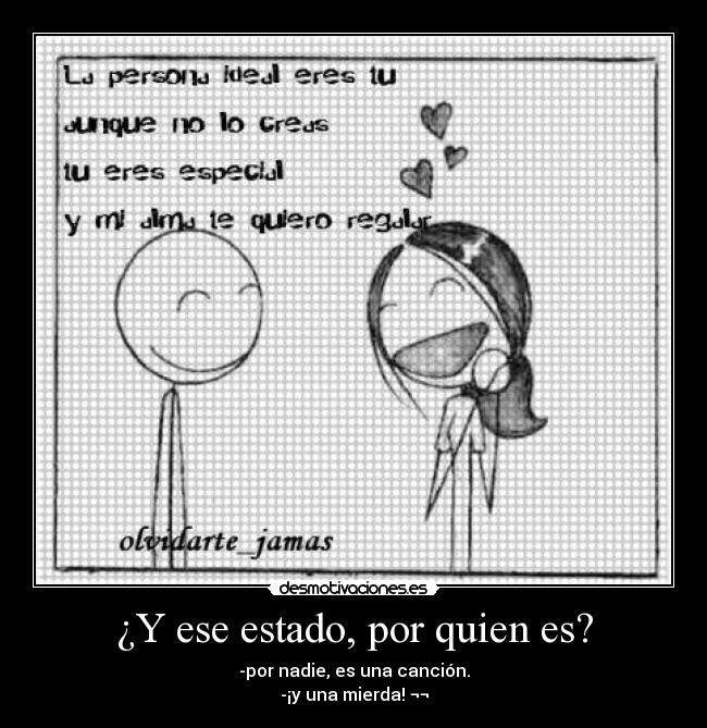 ¿Y ese estado, por quien es? - 