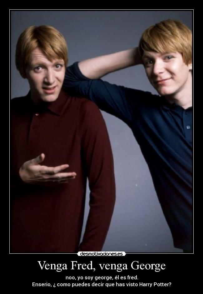 Venga Fred, venga George - 