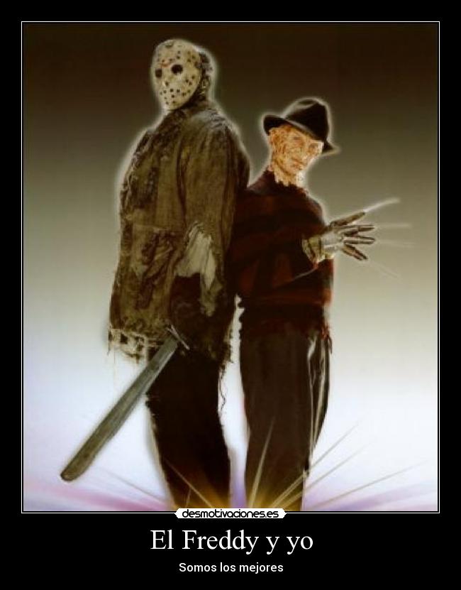 El Freddy y yo - Somos los mejores
