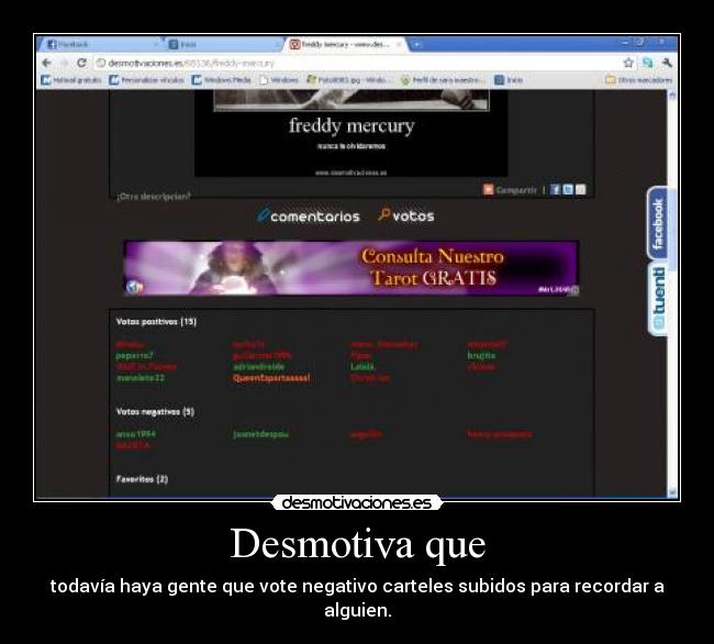 Desmotiva que - todavía haya gente que vote negativo carteles subidos para recordar a alguien.