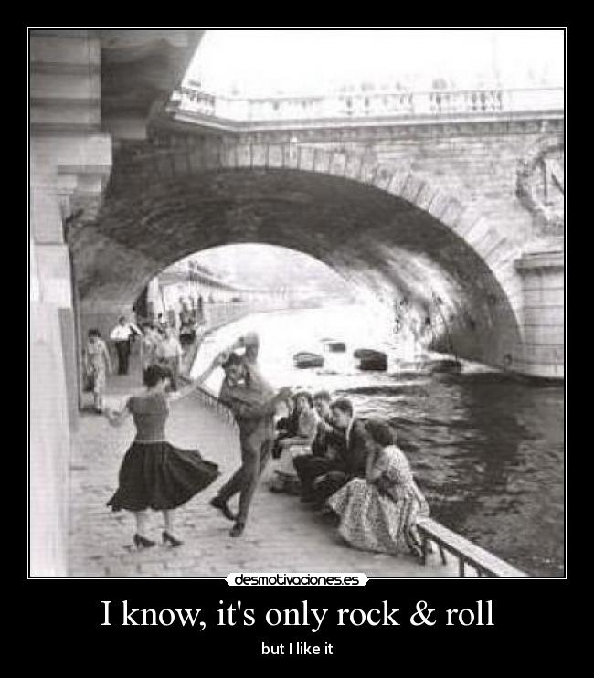 I know, its only rock & roll - but I like it