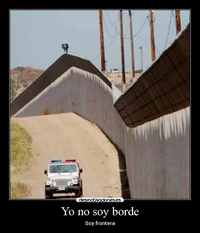 Yo no soy borde -