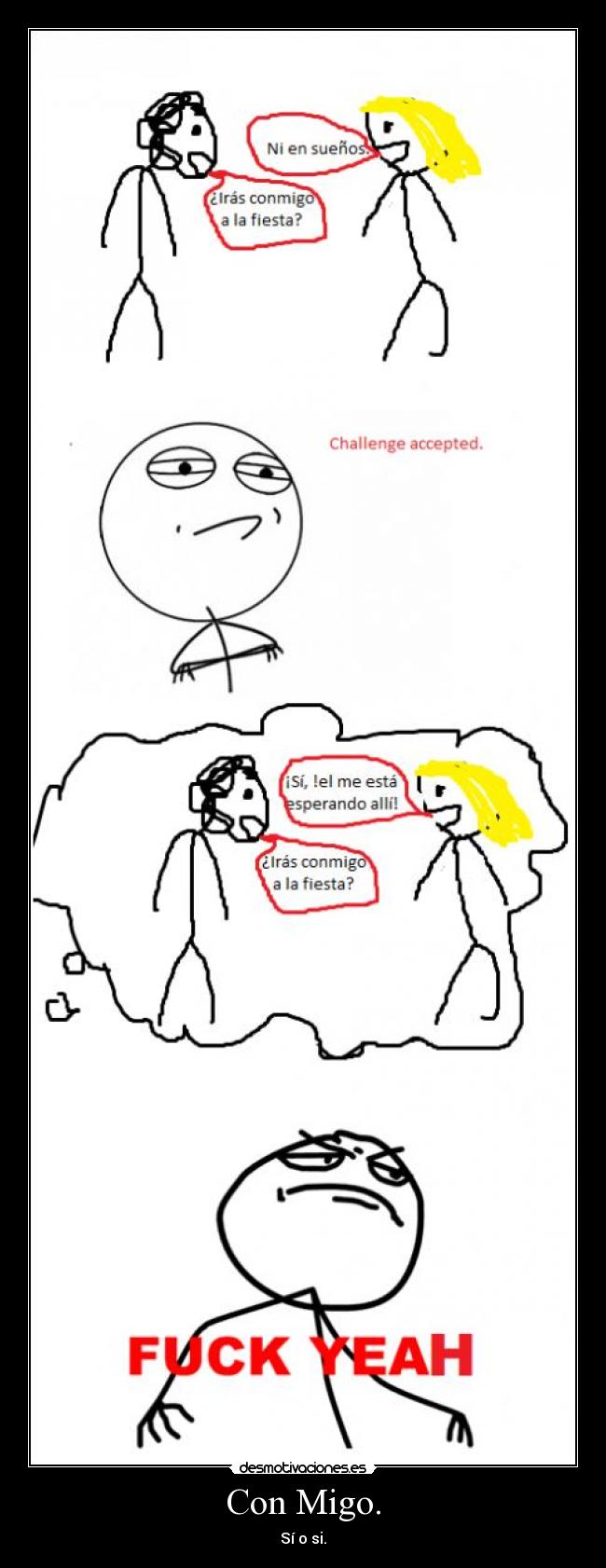 Con Migo. - Sí o si.