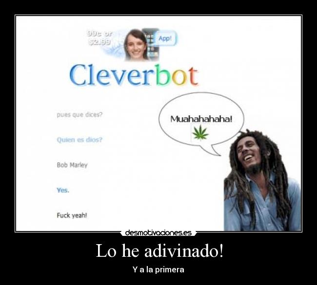 Lo he adivinado! - Y a la primera