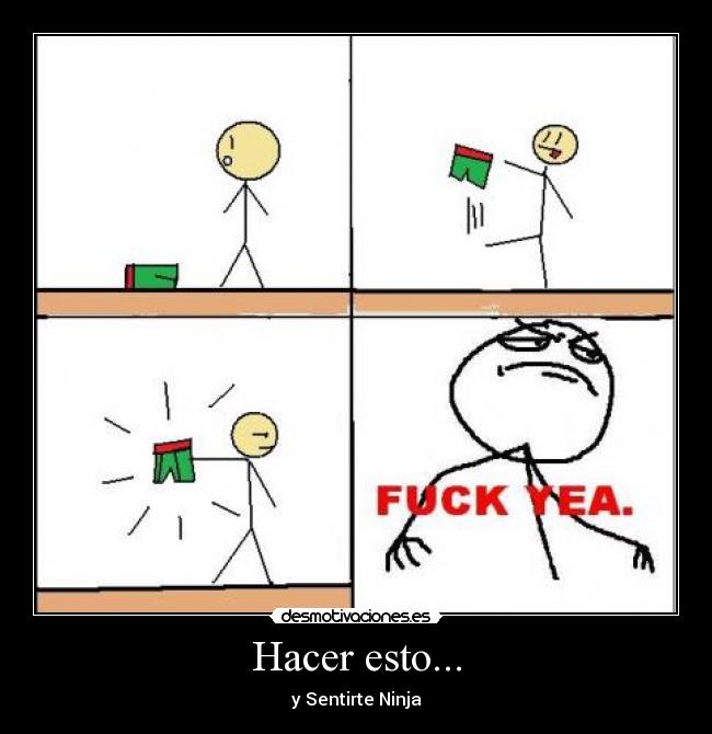 Hacer esto... - y Sentirte Ninja