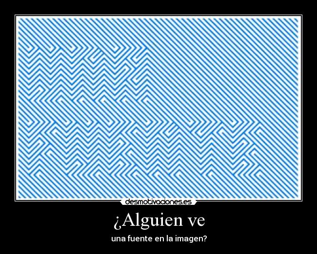 ¿Alguien ve - una fuente en la imagen?