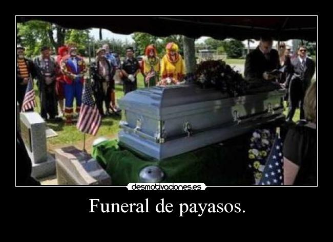 Funeral de payasos. - 