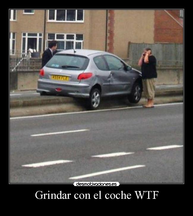 Grindar con el coche WTF - 