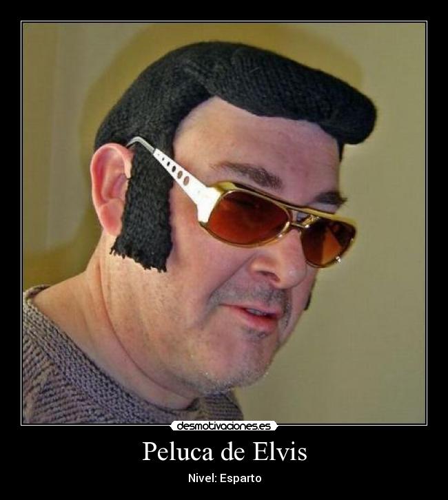 carteles peluca elvis esparto desmotivaciones