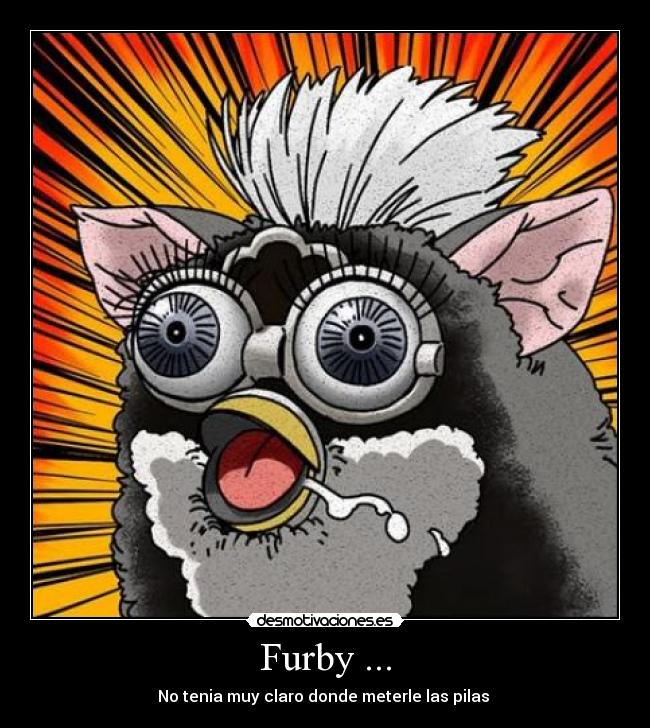 Furby ... - No tenia muy claro donde meterle las pilas