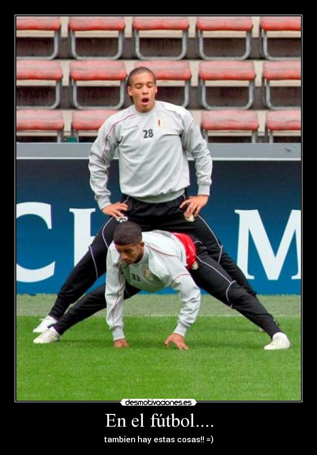 En el fútbol.... - tambien hay estas cosas!! =)
