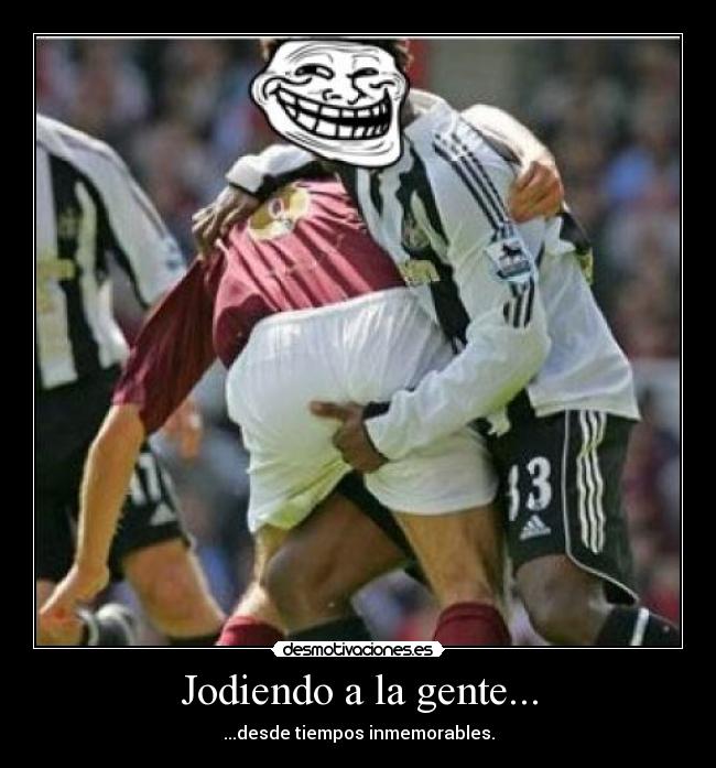 Jodiendo a la gente... - 