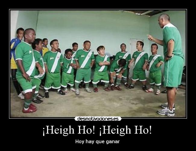 ¡Heigh Ho! ¡Heigh Ho!  - 