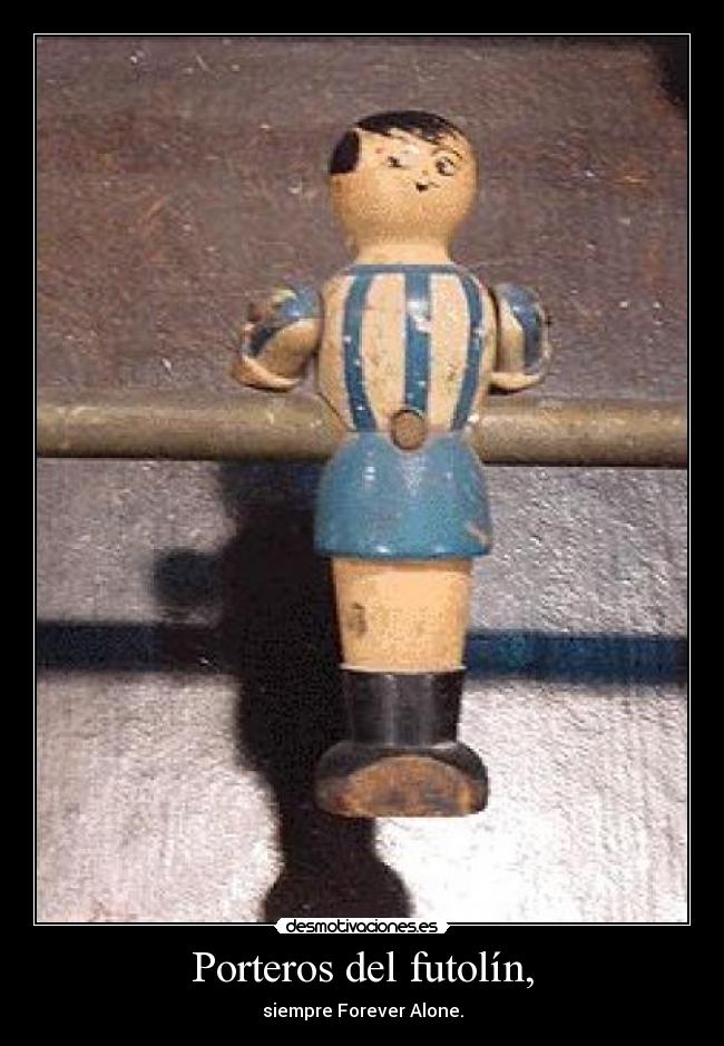 Porteros del futolín, - 