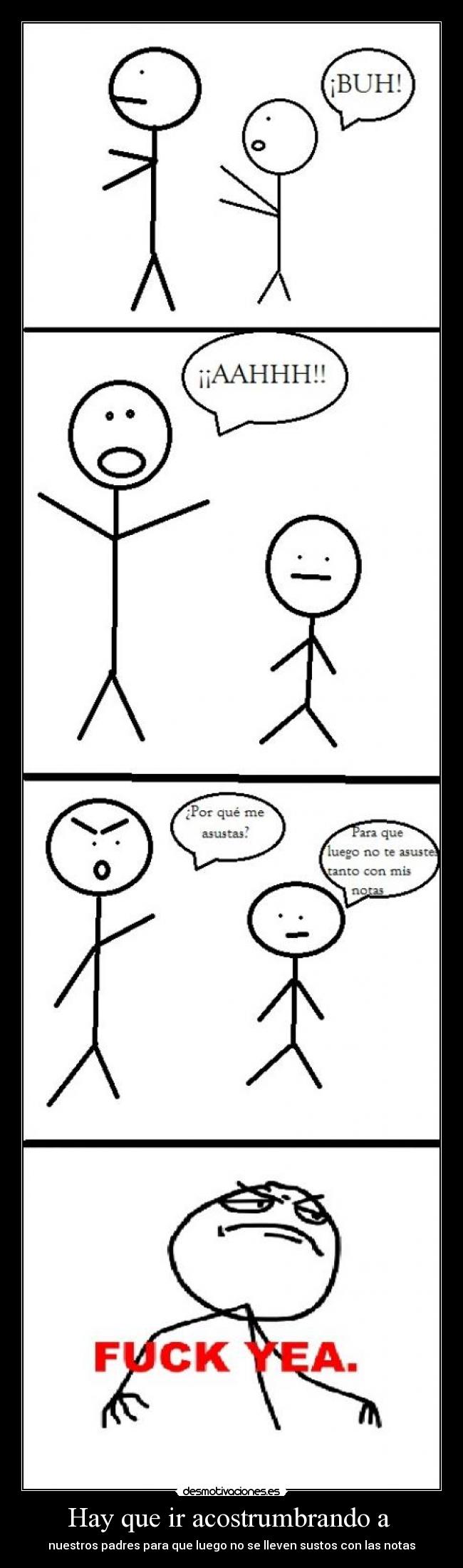 Hay que ir acostrumbrando a -