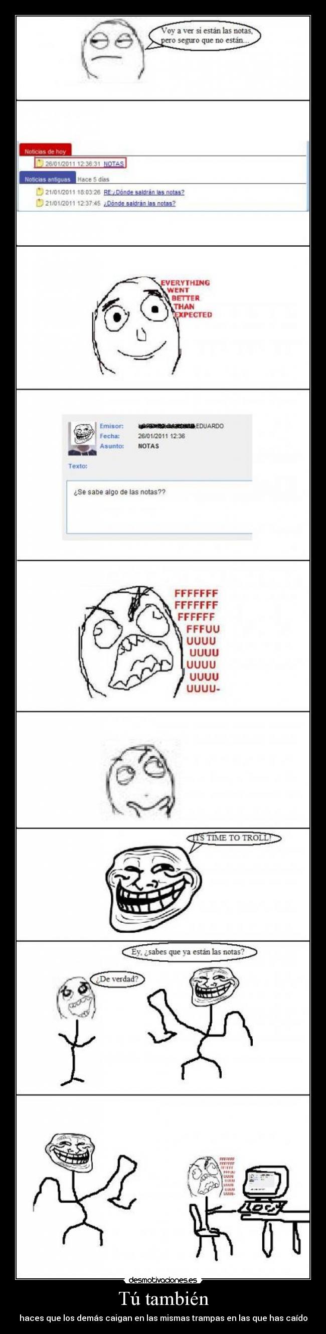 Tú también - haces que los demás caigan en las mismas trampas en las que has caído