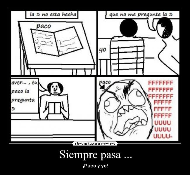 Siempre pasa ... -
