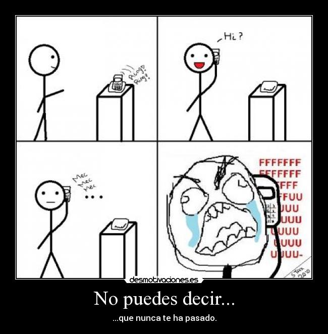 No puedes decir... - 