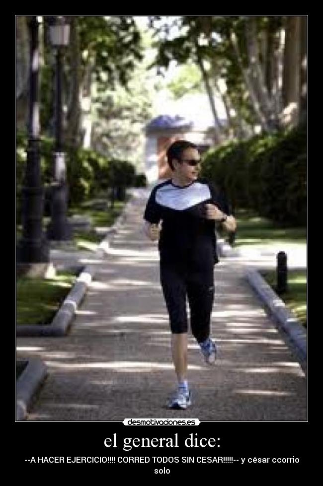 el general dice: -