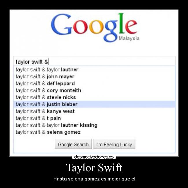 carteles justinbiebertaylorputeriagoogle desmotivaciones