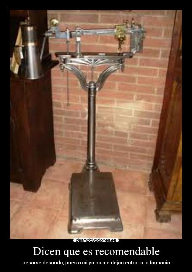 Dicen que es recomendable - 