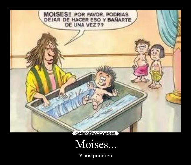 Moises... - 