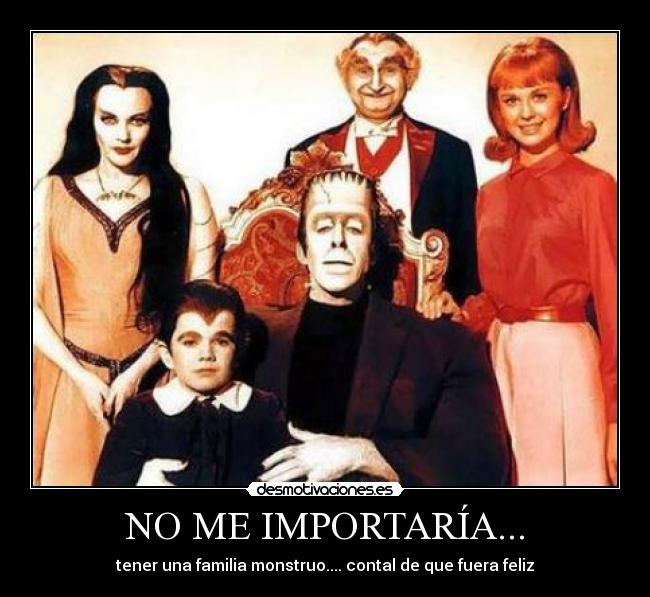 NO ME IMPORTARÍA... -