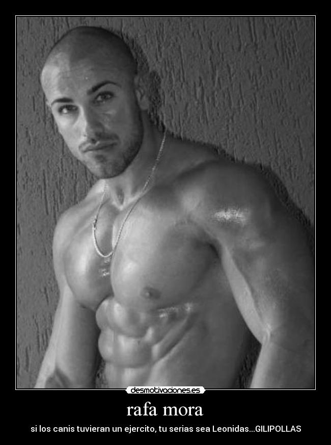 rafa mora -