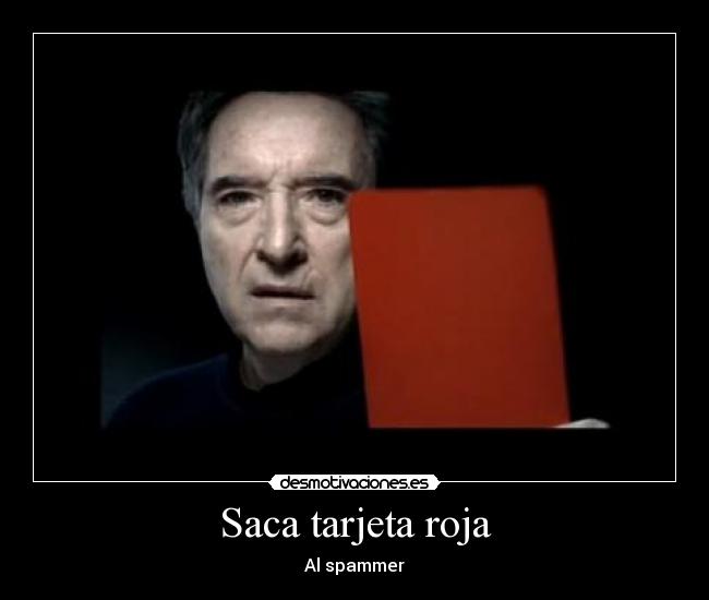Saca tarjeta roja - Al spammer