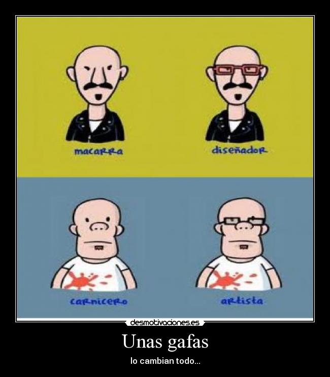 Unas gafas - lo cambian todo...