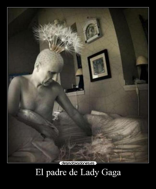 El padre de Lady Gaga -