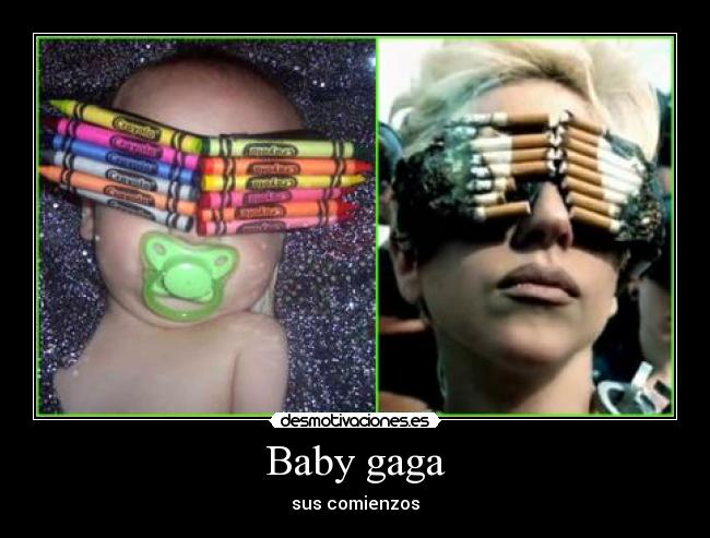 Baby gaga -