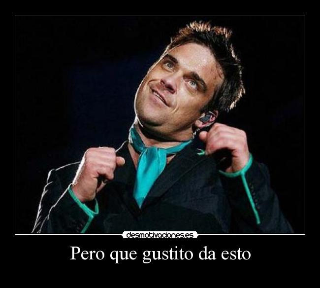 Pero que gustito da esto -