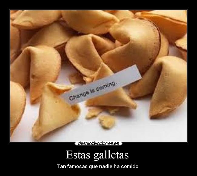 Estas galletas - Tan famosas que nadie ha comido