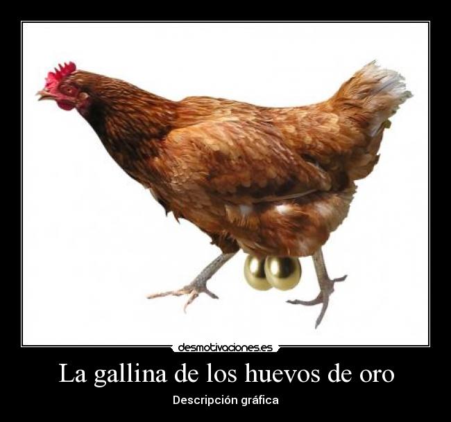 La gallina de los huevos de oro - Descripción gráfica