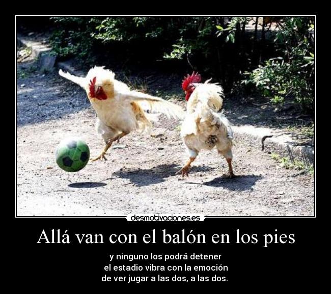 Allá van con el balón en los pies - 