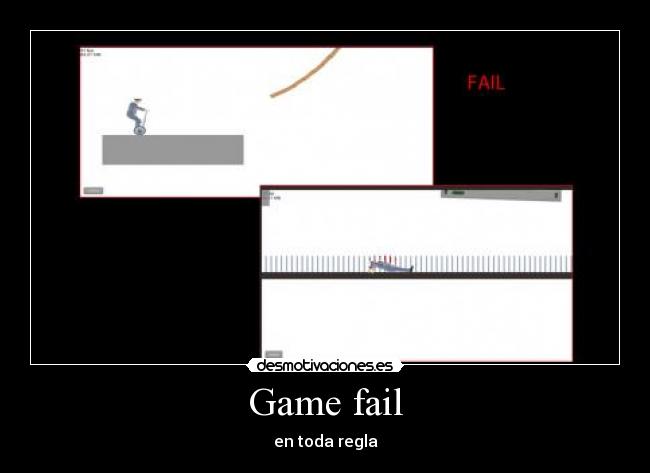 Game fail - en toda regla