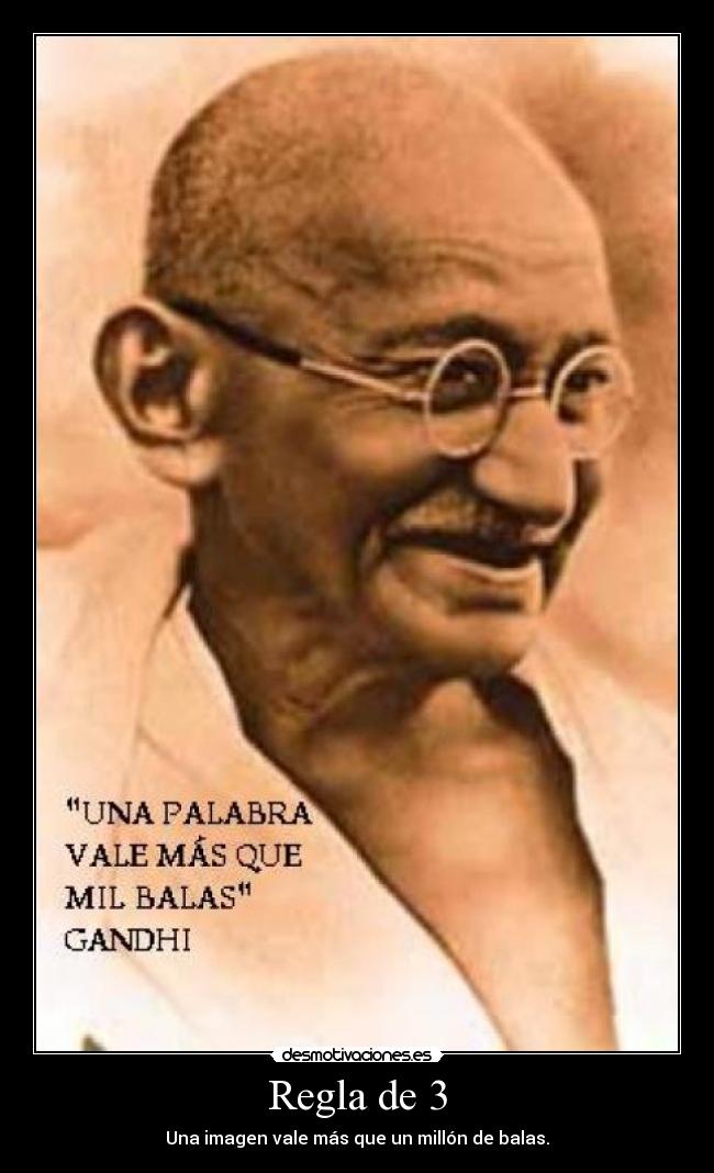 Regla de 3 - Una imagen vale más que un millón de balas.