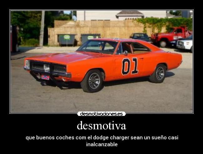 desmotiva - que buenos coches com el dodge charger sean un sueño casi inalcanzable