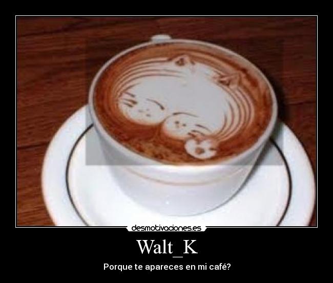 Walt_K -