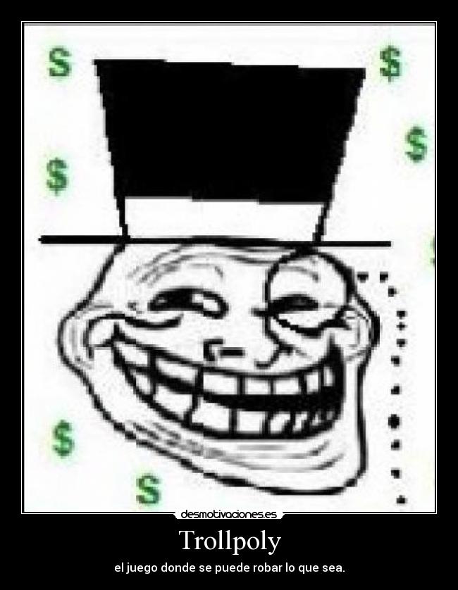 Trollpoly - el juego donde se puede robar lo que sea.