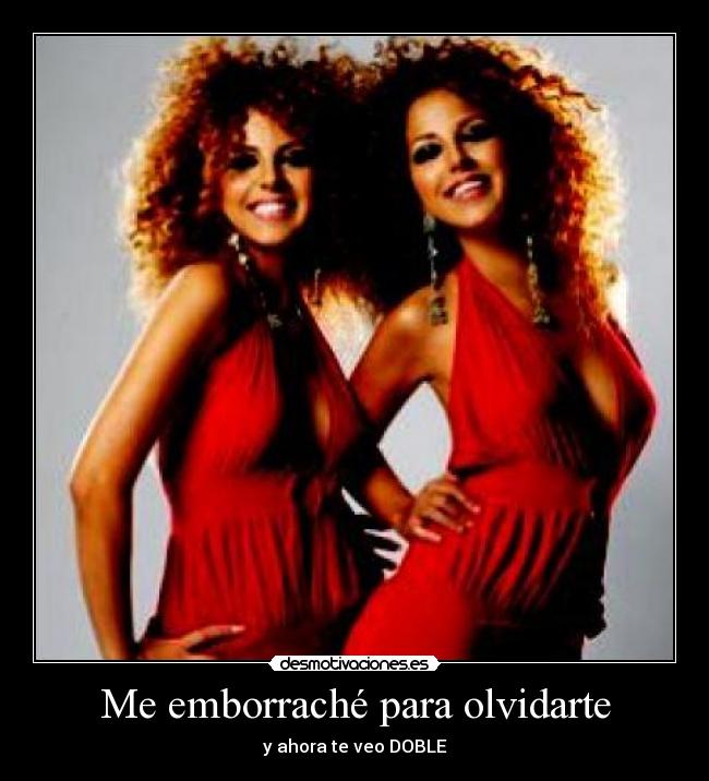 Me emborraché para olvidarte -