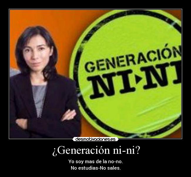 ¿Generación ni-ni? -