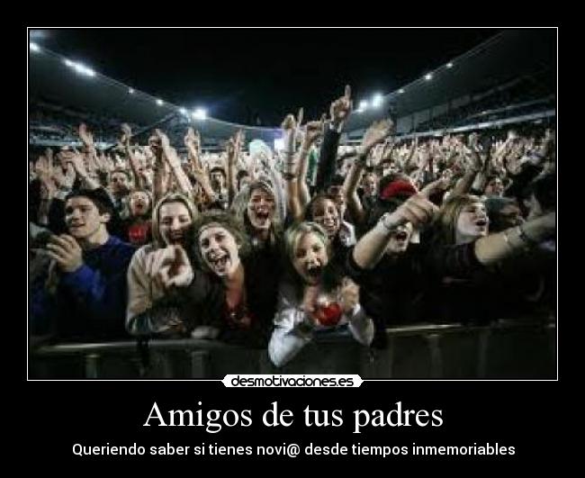 Amigos de tus padres -