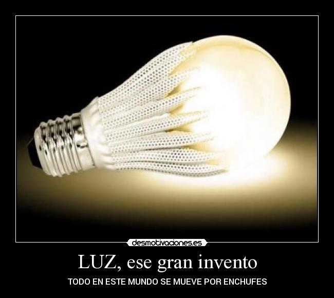 carteles luz ese gran invento desmotivaciones