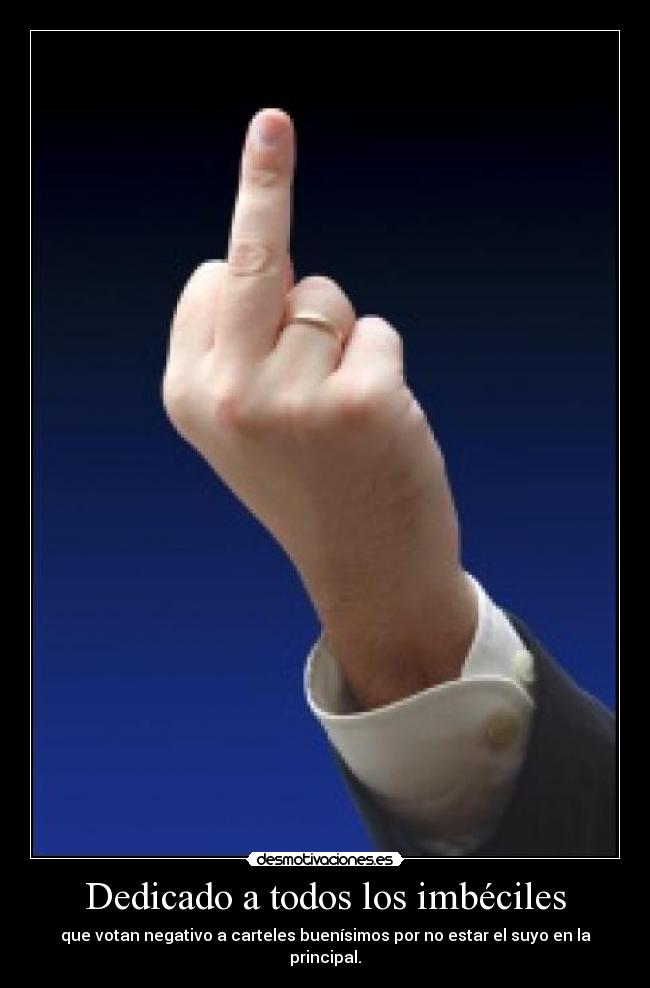 Dedicado a todos los imbéciles -