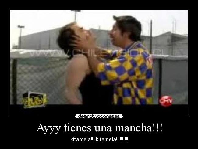 carteles geys mancha ayyy kitamela desmotivaciones