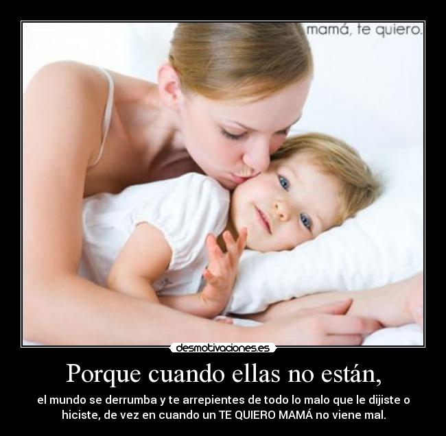 Porque cuando ellas no están, -