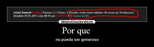Por que  - no puedo ser generoso
